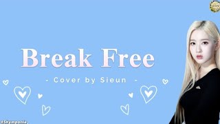 Break Free • By • Ariana grande || cover • by • Sieun STAYC