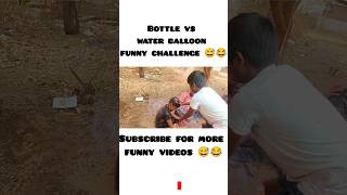 || Bottle vs water balloon  funny challenge😅😂🤣|| #funny #challenge #comedy #funnyvideo #fun #youtube