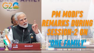 G20 Summit Delhi Live: PM Modi's remarks during Session-2 on 'One Family' at Bharat Mandapam