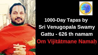 626 th namam : Om Vijitātmane Namaha : 1000 day Tapas - Vishnu namam/Ramayanam