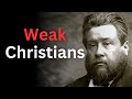 How Jesus Treats Weak Christians - Charles Spurgeon Devotional - 