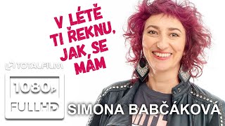 V létě ti řeknu, jak se mám (2022) Simona Babčáková jako produkční