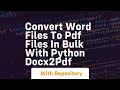 Convert word files to pdf files in bulk with python docx2pdf