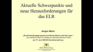 Aktuelle Schwerpunkte und neue Herausforderungen für das ELR (Maier, MLR)