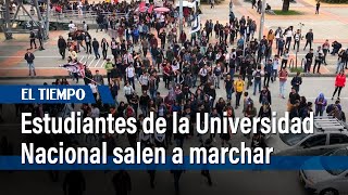 Estudiantes de la Universidad Nacional salen a marchar por elección de rector | El Tiempo