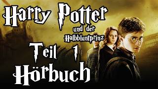 Harry Potter und der Halbblutprinz Teil 1 Hörspiel | #harrypotter #hörbuch #hörspiel