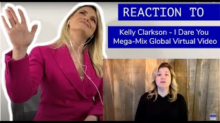 Voice Teacher reacts to ➠ Kelly Clarkson - I Dare You Mega-Mix Global Virtual Performance Video