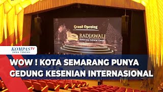 Wow! Kota Semarang Punya Gedung Kesenian Bertaraf Internasional