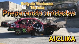 🔥Así modificamos los carros para el Rally de Yonkeros 🔥vlog🔥