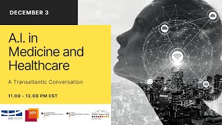 A.I. in Medicine and Healthcare: A Transatlantic Conversation