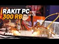 Rakit PC 300 RIBU! PAKSA MAIN GAME?! | Lazy Build ft @KudetTech