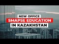 NEW OFFICE of SMAPSE in KAZAKHSTAN - Foreign Education is ACCESSIBLE to Everyone!