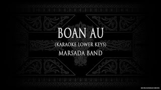 Boan Au - Marsada Band (Karaoke Lower Keys) #karaokelagubatak