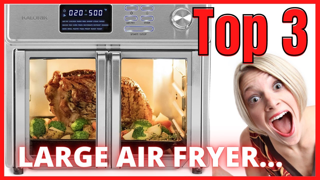 Best Large AIR FRYER TOASTER OVEN 2022 - Top 3 Toaster Oven REVIEW ...