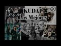 grupo kudai las mejores canciones top solo exitos