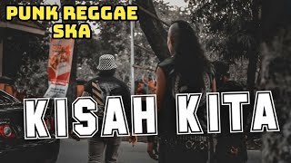 God Save The Lelye - KISAH KITA Reggae SKA Punk Cover RUKUN RASTA