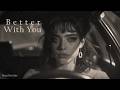 Better With You — Midnight Cinematic Version | NeoTender