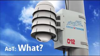 Array of Things: An Instrument for Measuring Cities - Charlie Catlett & Douglas Pancoast