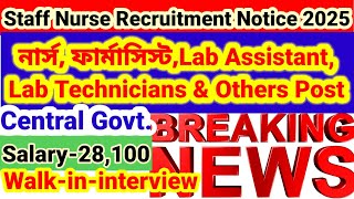 📌💥Central Govt. Staff Nurse/ Pharmasist/ Lab Tech. Recruitment 2025🔥Staff Nurse Jobs/ Eligibility 👆