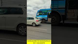 Bangalore to Madanapalle SLT salamath