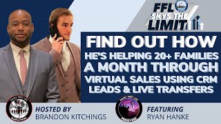 Find Out How Hes Helping 20+ Families A Month Through Virtual Sales Using CRM Leads \u0026 Live Transfers