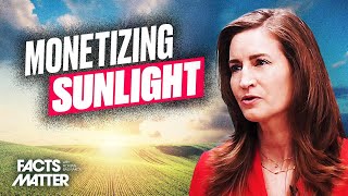 The Federal Plan to Monetize Sunlight, Bee Pollination on Your Land | Facts Matter