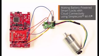 Battery-powered Smart-lock with Cloud Connectivity using SimpleLink Wi-Fi