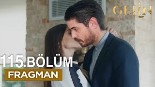 Gelin Dizisi 115. Bölüm Fragmanı | Hançer Aşka Geldi!