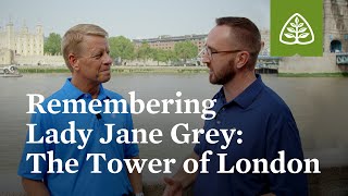 Remembering Lady Jane Grey: The Tower of London
