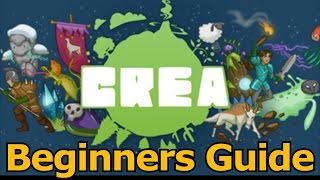 Crea Beginner Guide \u0026 Tutorial (Early Game Explained)