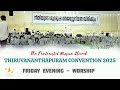 tpm thiruvananthapuram centre convention 2025 friday evening worship vop gospel