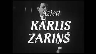 VIDEO - Dzied Kārlis Zariņš filma (1970)