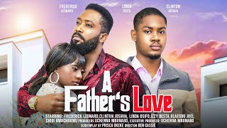 A FATHER'S LOVE - FREDERICK LEONARD, CLINTON JOSHUA, LINDA OSIFO latest 2024 nigerian movies