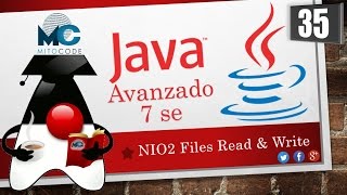 Tutorial Java 7 SE Avanzado - 35 NIO2 Files Read y Write