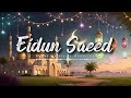 Mesut Kurtis ft Maher Zain - Eidun Saeed - [ 1 HOUR ]