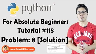 Python Problem 8: Solution | Python Tutorials For Absolute Beginners In Hindi #118