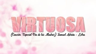 Virtuosa (Canción Especial Día de las Madres) - Samuel Adrian (Letra) Música Cristiana