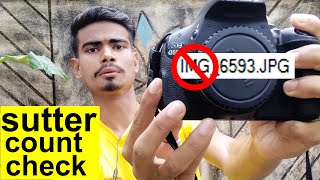 how to check dslr camera shutter count bangla tutorial