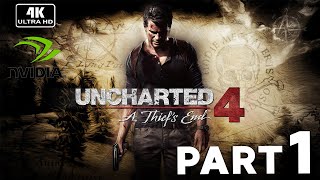 UNCHARTED 4 A Thief's End PC Gameplay Walkthrough Part 1 FULL GAME [4K 60FPS] - No Commentary