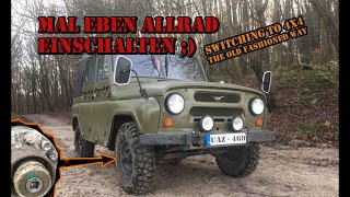 UAZ 469 - Mal eben Allrad einschalten ;)