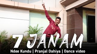7 JANAM DANCE VIDEO  | Ndee Kundu | Pranjal Dahiya | Bollywood Bhangra Video