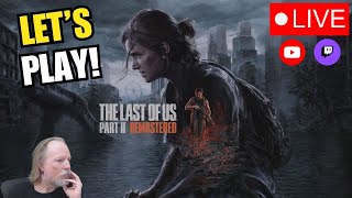 🔴 LIVE | Renfail Plays The Last of Us Part II (Part 3)