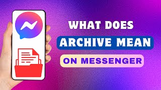 What Does Archive Mean on Messenger | What Is Archive In Messenger