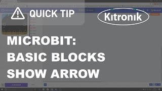 microbit MakeCode Editor - Basic Blocks - Show Arrow - Kitronik