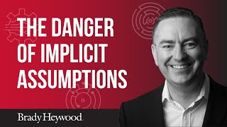 The Danger of Implicit Assumptions