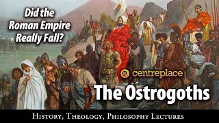 Is the "fall" of the Roman Empire a myth? The Rise and Fall of the Ostrogoths