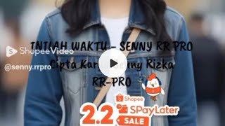 INILAH WAKTU -SENNY RR PRO