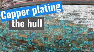 Santisima Trinidad - Part 18 - Copper plating the hull