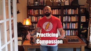 Practicing Compassion