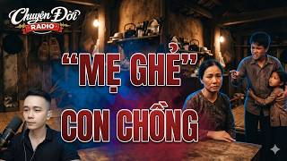 Chuyện Đời Radio: MẸ GHẺ CON CHỒNG – Mẹ Ghẻ Bán Máu Cứu Con Chồng & Cái Kết Đẫm Nước Mắt